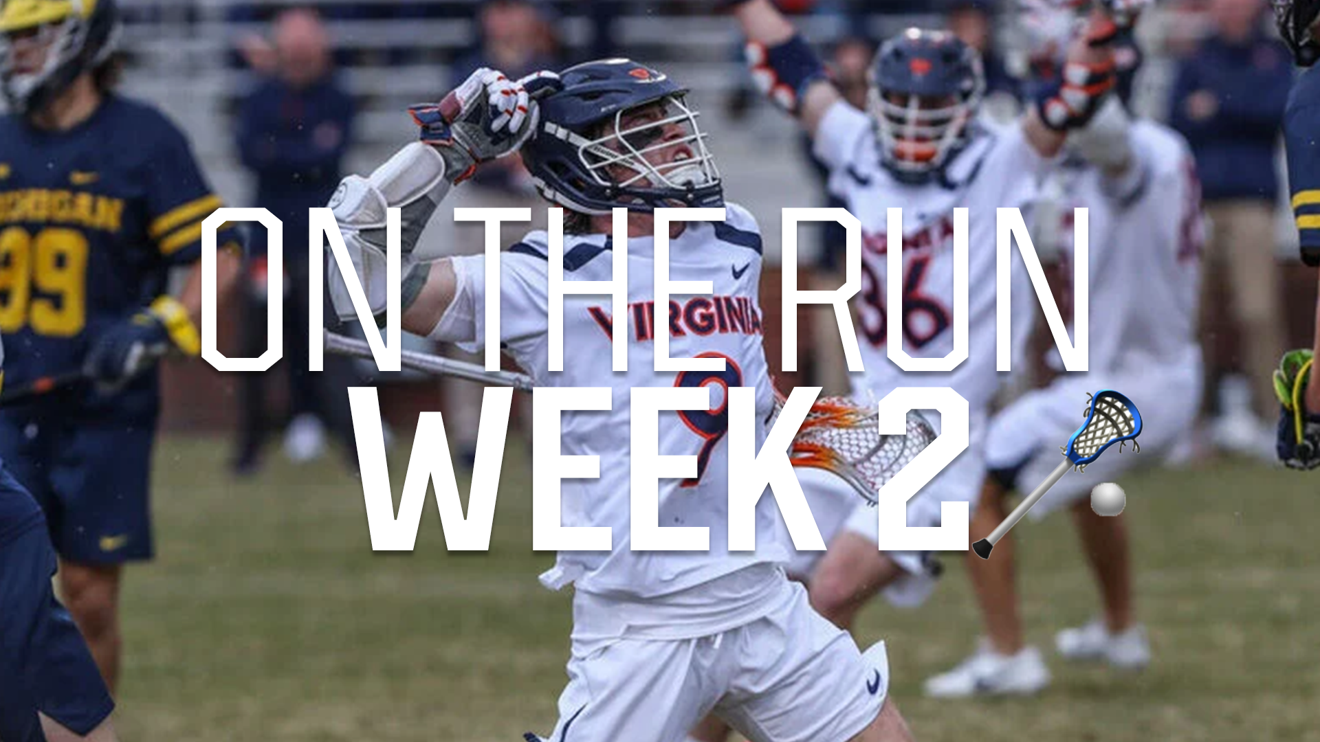 On the Run: Week 2 NCAA Lacrosse Blog