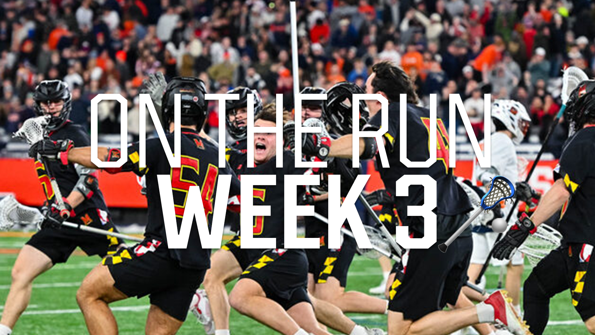 On the Run: Week 3 NCAA Lacrosse Blog